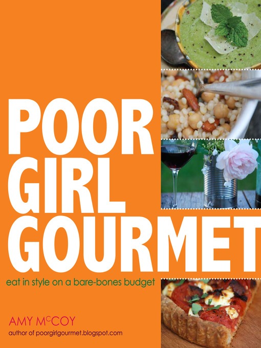Title details for Poor Girl Gourmet by Amy McCoy - Available